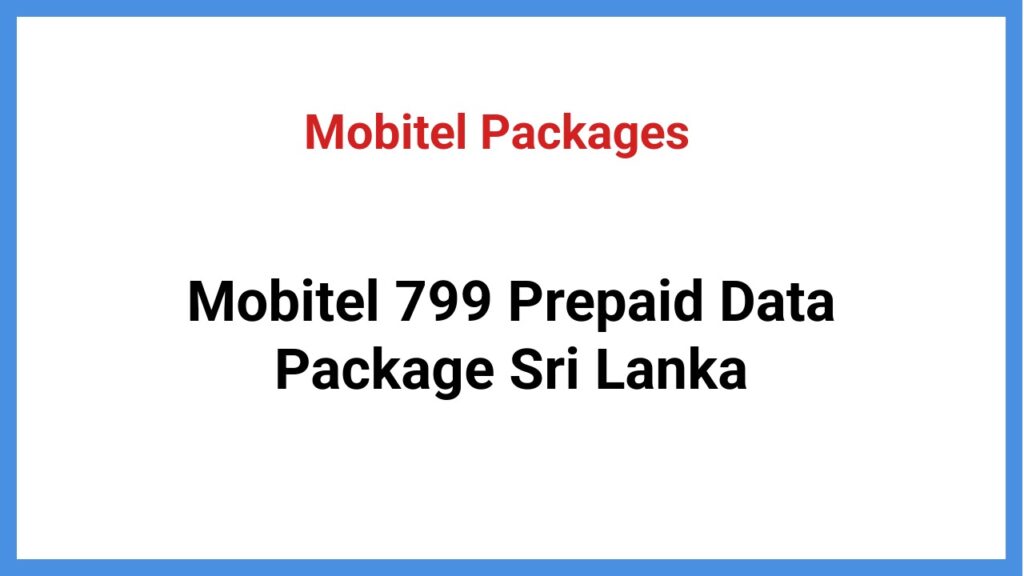 Mobitel 799 Prepaid Data Package Sri Lanka